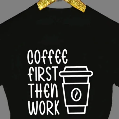 Coffee First, Then Work – Unisex Casual Short Sleeve T-Shirt